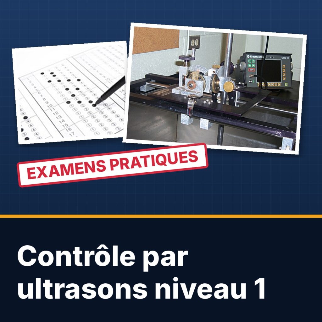 Examens pratiques Contrôle par ultrasons (UT) niveau 1 – version française